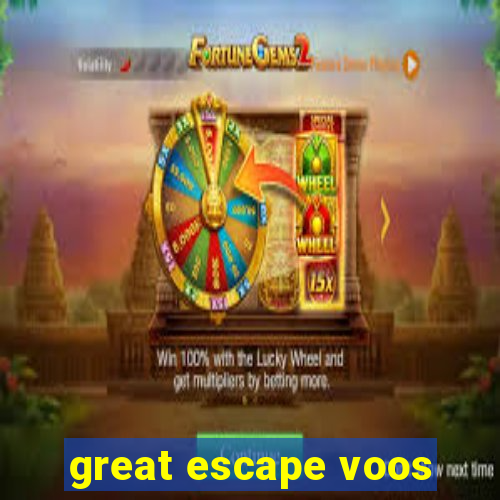 great escape voos